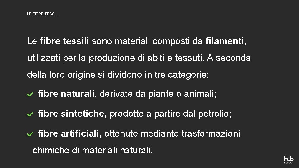 LE FIBRE TESSILI Le fibre tessili sono materiali composti da filamenti, utilizzati per la