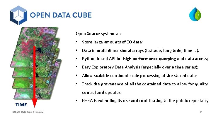 Open Source system to: • Store large amounts of EO data; • Data in Open Source system to: • Store large amounts of EO data; • Data in