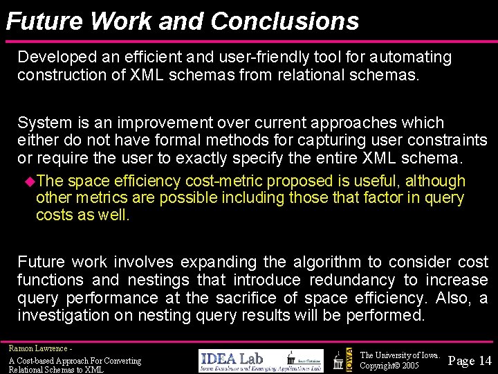 Future Work and Conclusions Developed an efficient and user-friendly tool for automating construction of