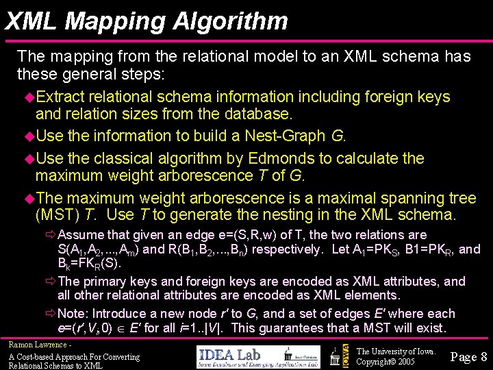 XML Mapping Algorithm The mapping from the relational model to an XML schema has
