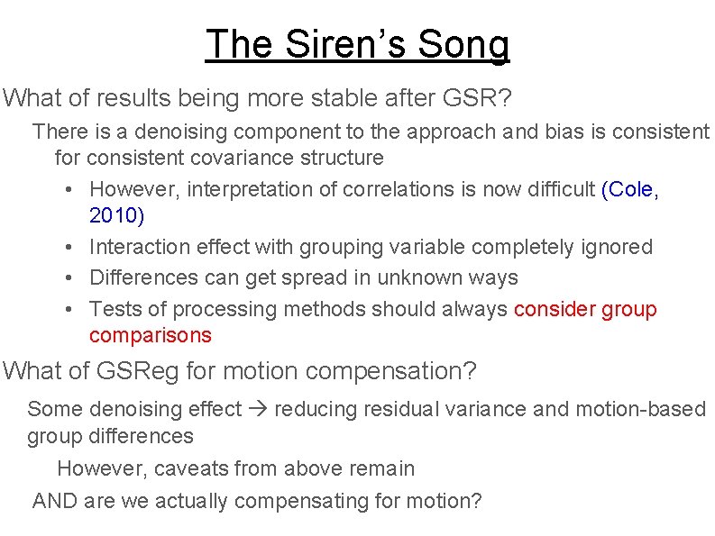 The Siren’s Song What of results being more stable after GSR? There is a