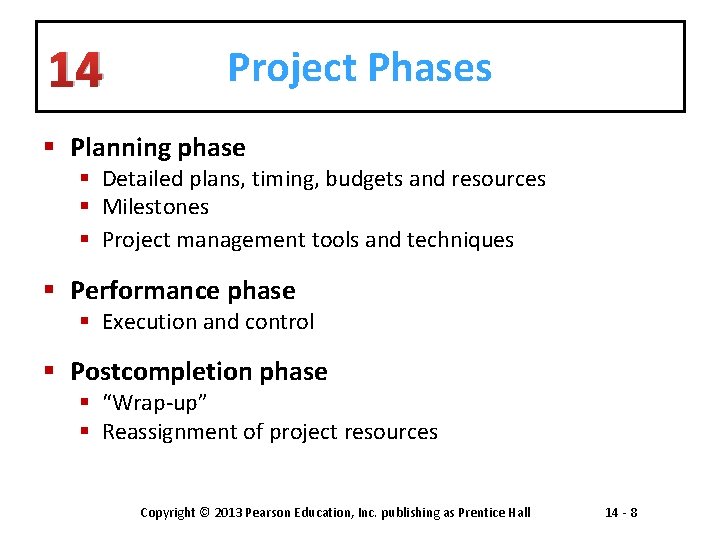 14 Project Phases § Planning phase § Detailed plans, timing, budgets and resources §