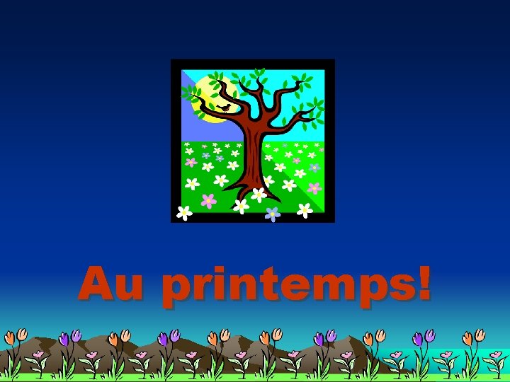 Au printemps! 