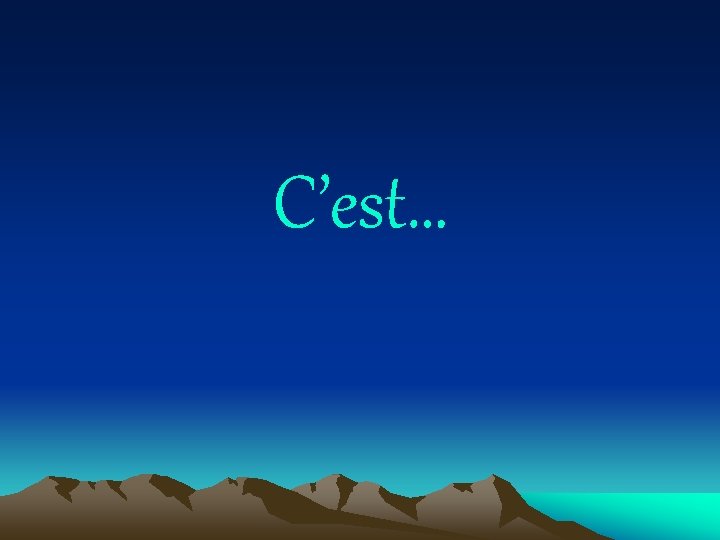 C’est… 