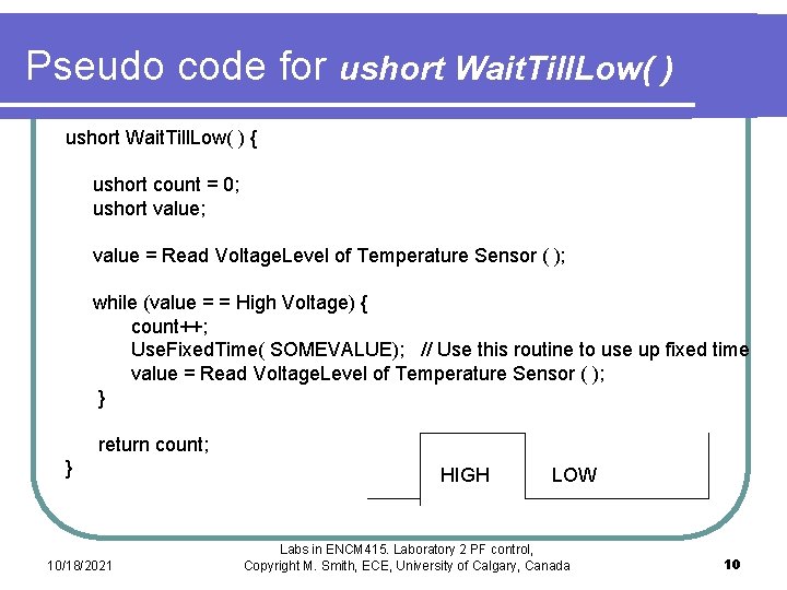 Pseudo code for ushort Wait. Till. Low( ) { ushort count = 0; ushort Pseudo code for ushort Wait. Till. Low( ) { ushort count = 0; ushort