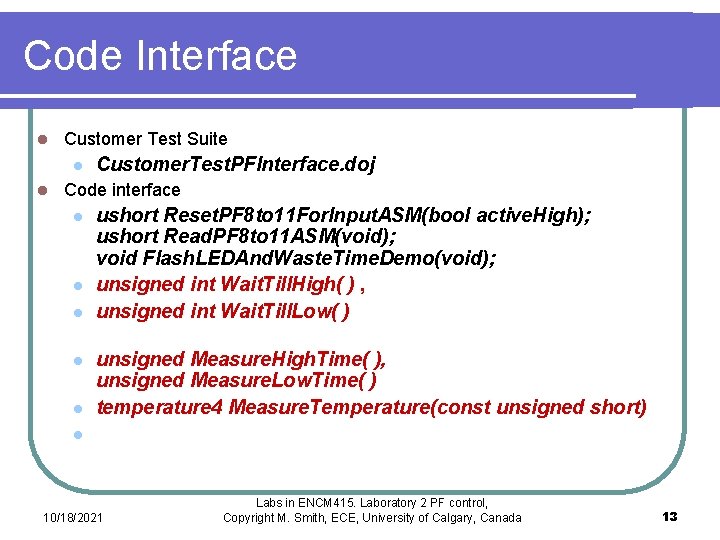 Code Interface l Customer Test Suite l l Customer. Test. PFInterface. doj Code interface Code Interface l Customer Test Suite l l Customer. Test. PFInterface. doj Code interface