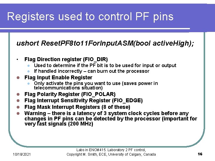Registers used to control PF pins ushort Reset. PF 8 to 11 For. Input. Registers used to control PF pins ushort Reset. PF 8 to 11 For. Input.