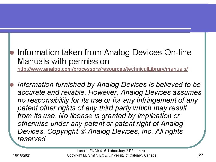 l Information taken from Analog Devices On-line Manuals with permission http: //www. analog. com/processors/resources/technical. l Information taken from Analog Devices On-line Manuals with permission http: //www. analog. com/processors/resources/technical.