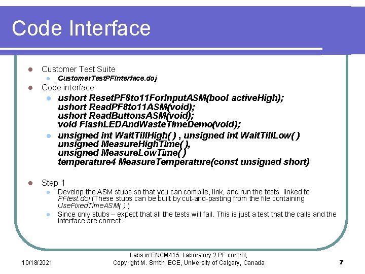 Code Interface l Customer Test Suite l l Code interface l l l Customer. Code Interface l Customer Test Suite l l Code interface l l l Customer.