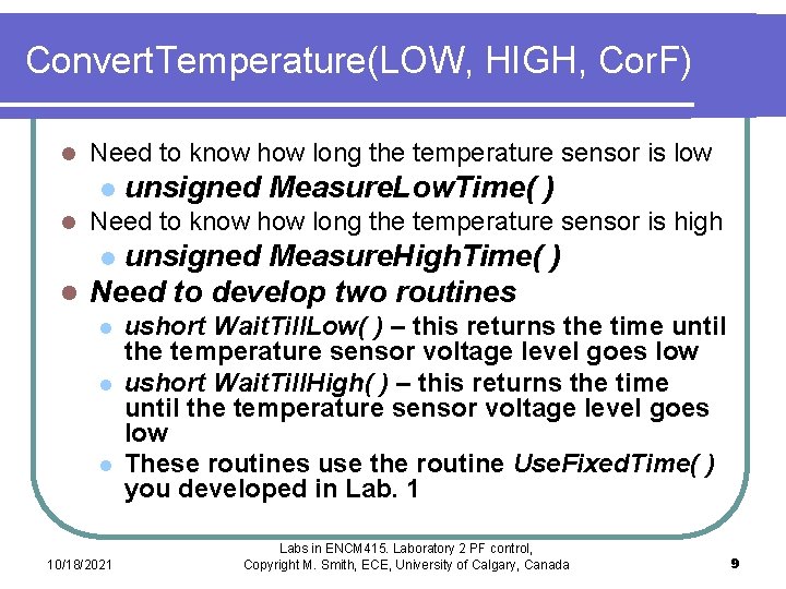 Convert. Temperature(LOW, HIGH, Cor. F) l Need to know how long the temperature sensor Convert. Temperature(LOW, HIGH, Cor. F) l Need to know how long the temperature sensor