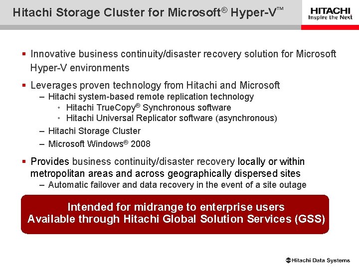 Hitachi Storage Cluster for Microsoft® Hyper-V™ § Innovative business continuity/disaster recovery solution for Microsoft