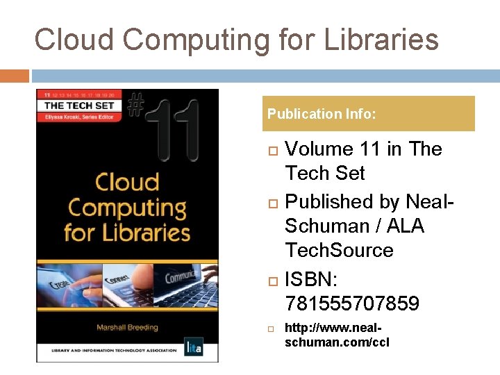 Cloud Computing for Libraries Book Image Publication Info: Volume 11 in The Tech Set