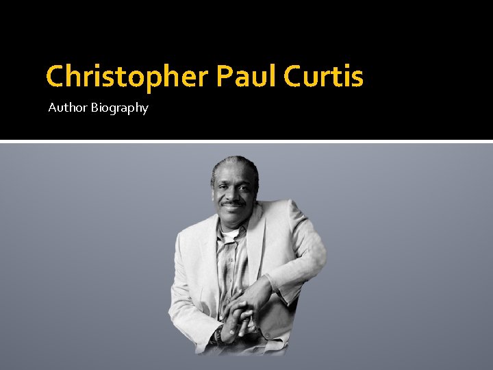 Christopher Paul Curtis Author Biography 