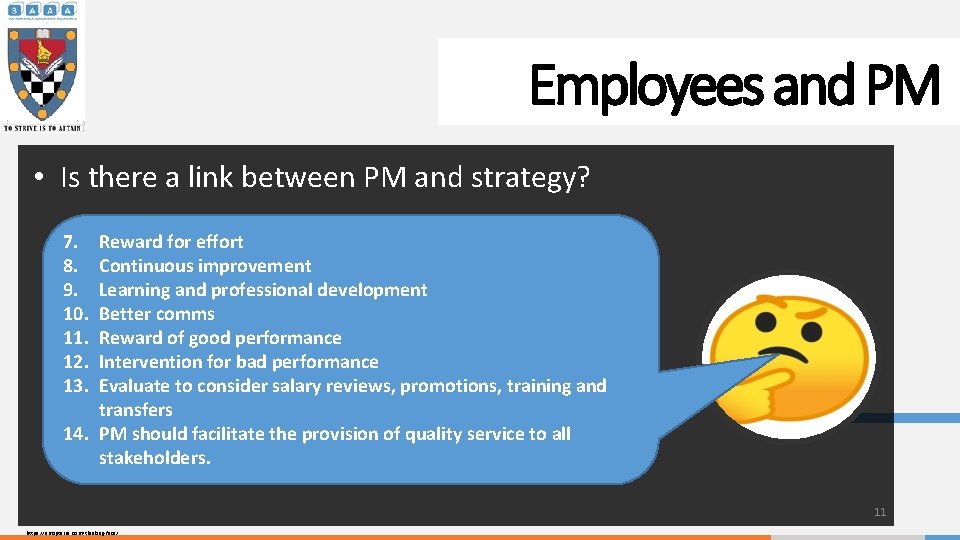 Employees and PM • Is there a link between PM and strategy? 7. 8.