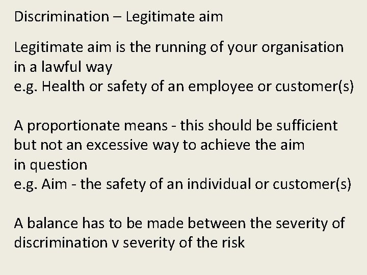 Discrimination – Legitimate aim is the running of your organisation in a lawful way