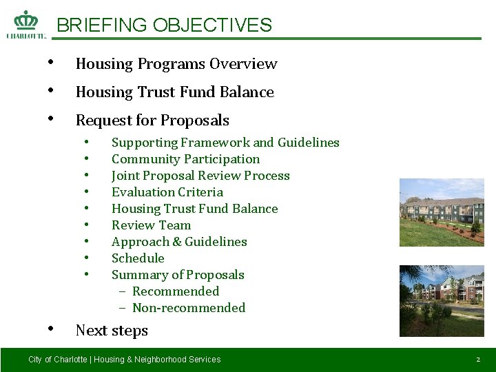 BRIEFING OBJECTIVES • • • Housing Programs Overview Housing Trust Fund Balance Request for