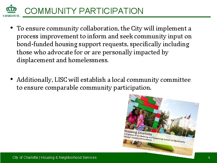 COMMUNITY PARTICIPATION • To ensure community collaboration, the City will implement a process improvement