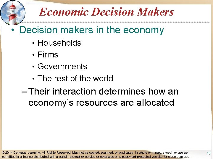 Economic Decision Makers • Decision makers in the economy • Households • Firms •