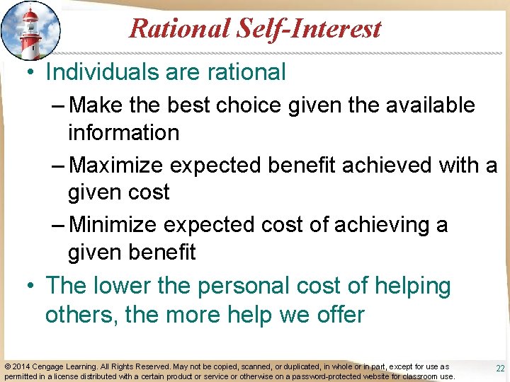 Rational Self-Interest • Individuals are rational – Make the best choice given the available