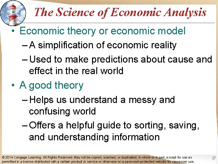 The Science of Economic Analysis • Economic theory or economic model – A simplification