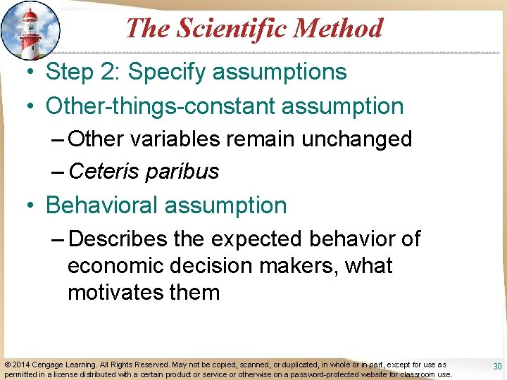 The Scientific Method • Step 2: Specify assumptions • Other-things-constant assumption – Other variables