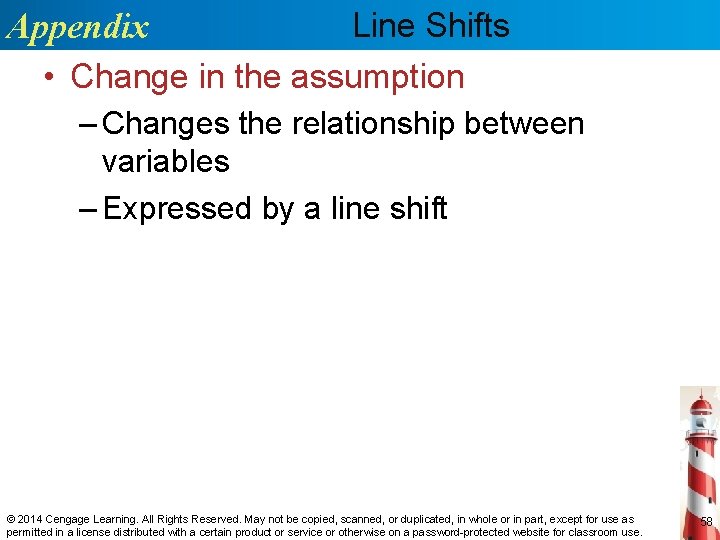 Line Shifts Appendix • Change in the assumption – Changes the relationship between variables