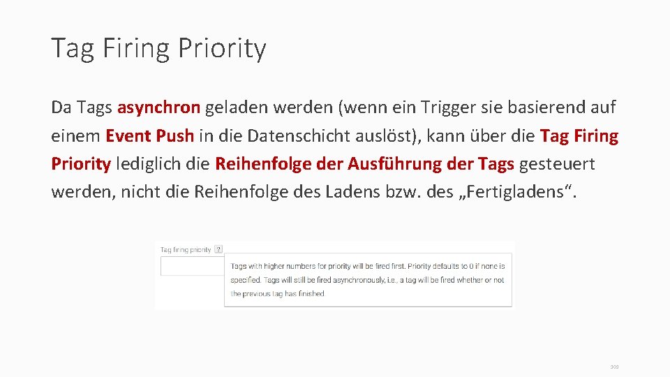 Tag Firing Priority Da Tags asynchron geladen werden (wenn ein Trigger sie basierend auf