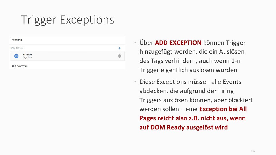 Trigger Exceptions • Über ADD EXCEPTION können Trigger hinzugefügt werden, die ein Auslösen des