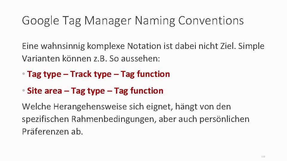 Google Tag Manager Naming Conventions Eine wahnsinnig komplexe Notation ist dabei nicht Ziel. Simple