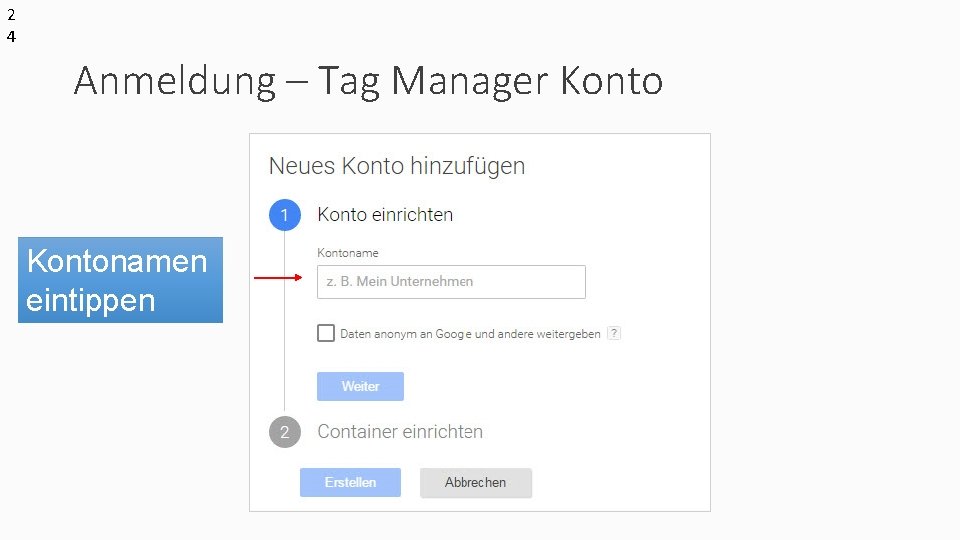 2 4 Anmeldung – Tag Manager Kontonamen eintippen 