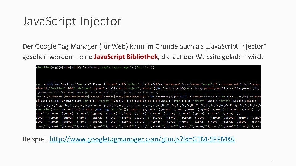 Java. Script Injector Der Google Tag Manager (für Web) kann im Grunde auch als