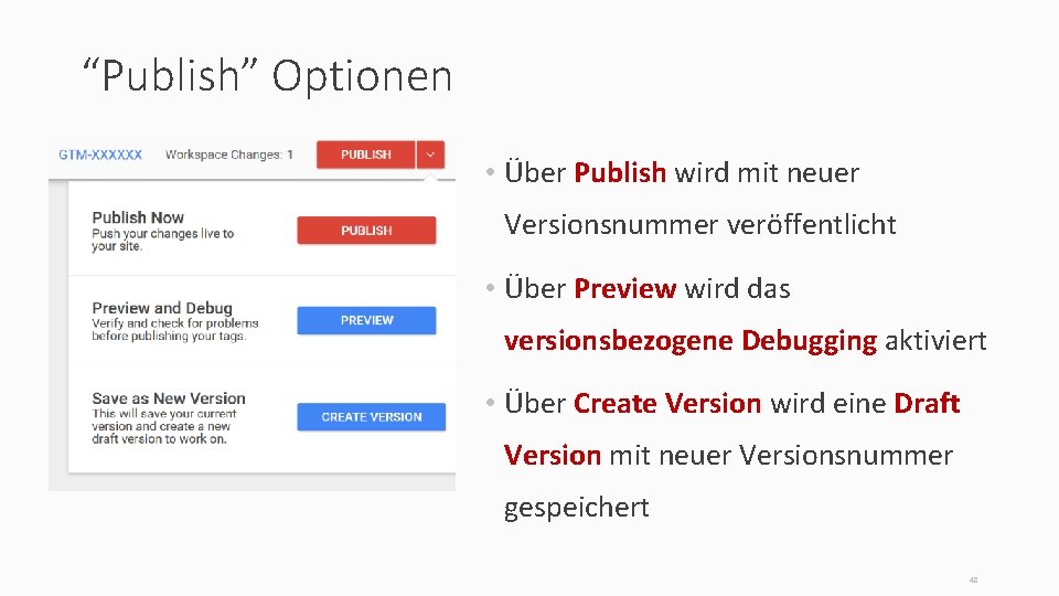 “Publish” Optionen • Über Publish wird mit neuer Versionsnummer veröffentlicht • Über Preview wird