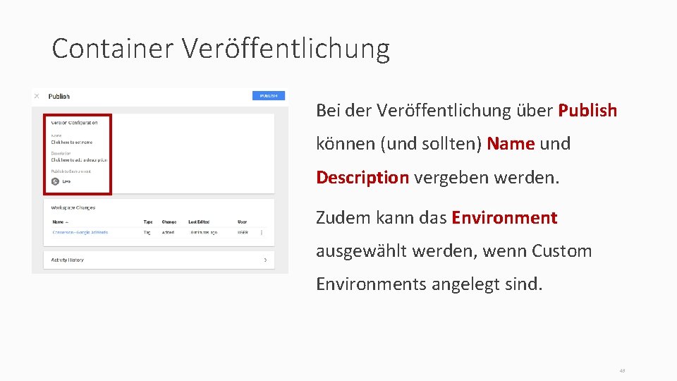 Container Veröffentlichung Bei der Veröffentlichung über Publish können (und sollten) Name und Description vergeben