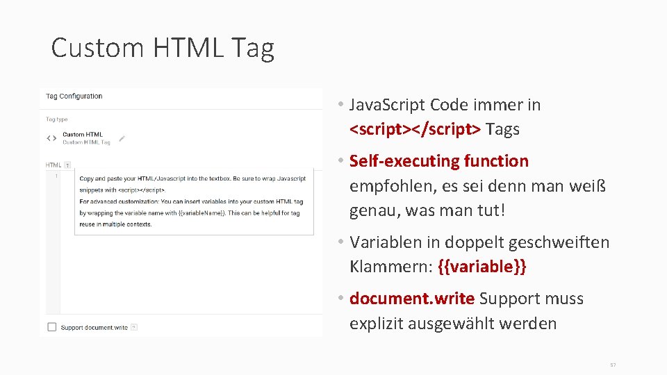 Custom HTML Tag • Java. Script Code immer in <script></script> Tags • Self-executing function