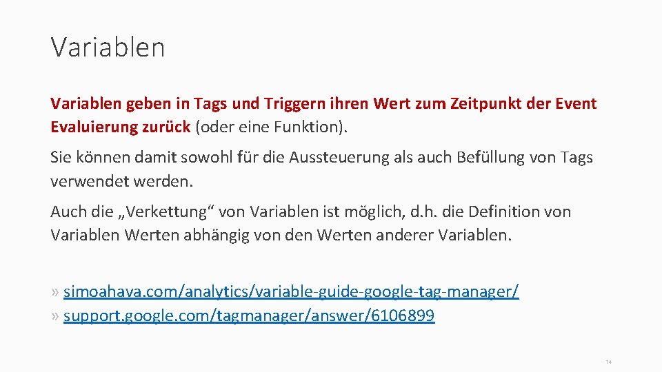 Variablen geben in Tags und Triggern ihren Wert zum Zeitpunkt der Event Evaluierung zurück