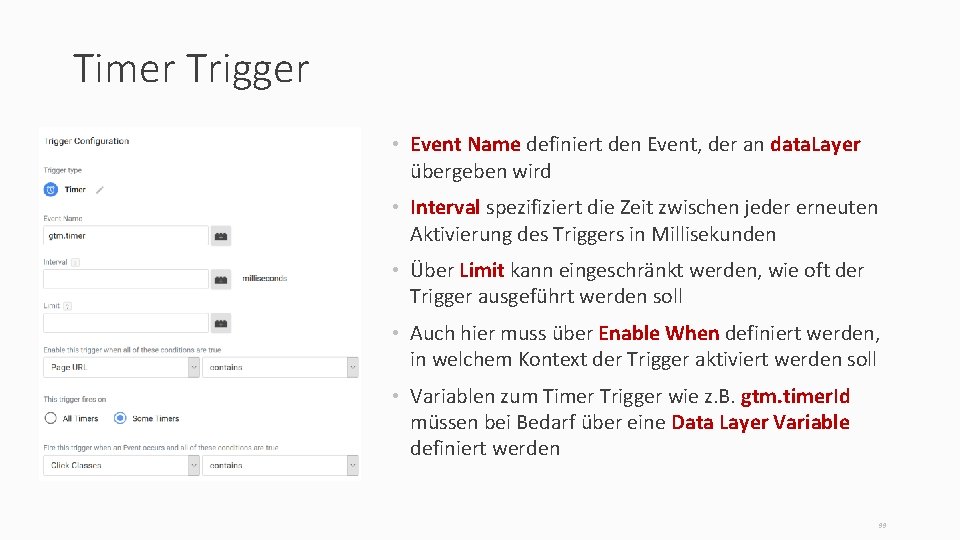 Timer Trigger • Event Name definiert den Event, der an data. Layer übergeben wird