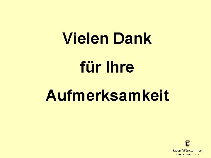 Vielen Dank für Ihre Aufmerksamkeit 