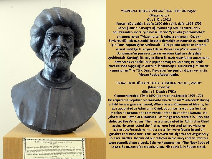 “KAPTAN-I DERYA VEZİR GAZİ HACI HÜSEYİN PAŞA” (Mezemorta) (D. : ? Ö. : 1701)