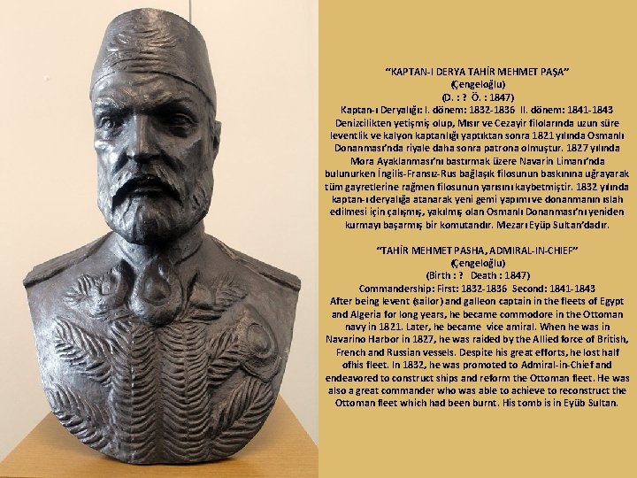 “KAPTAN-I DERYA TAHİR MEHMET PAŞA” (Çengeloğlu) (D. : ? Ö. : 1847) Kaptan-ı Deryalığı: