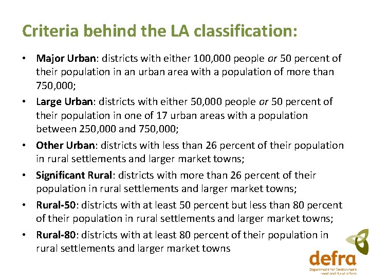 Criteria behind the LA classification: • Major Urban: districts with either 100, 000 people Criteria behind the LA classification: • Major Urban: districts with either 100, 000 people