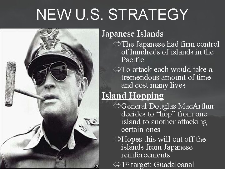 NEW U. S. STRATEGY Japanese Islands óThe Japanese had firm control of hundreds of