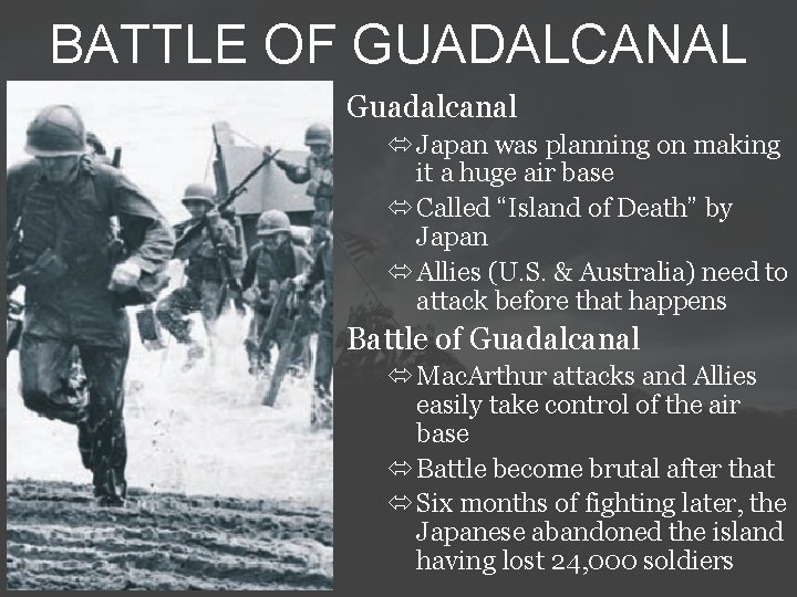 BATTLE OF GUADALCANAL Guadalcanal ó Japan was planning on making it a huge air