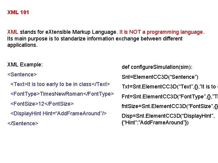 XML 101 XML stands for e. Xtensible Markup Language. It is NOT a programming