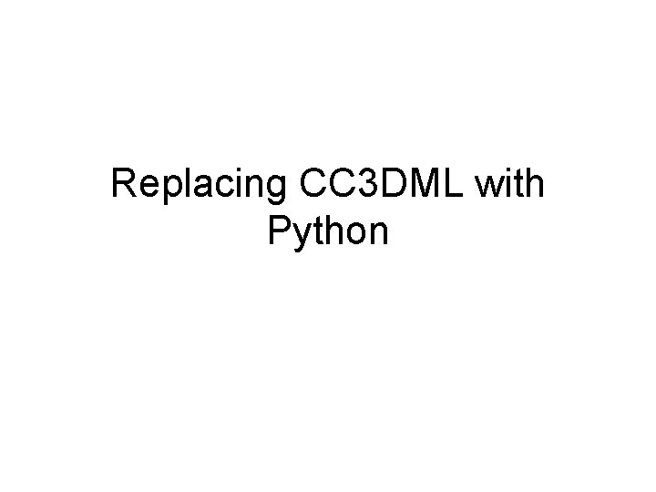 Replacing CC 3 DML with Python 