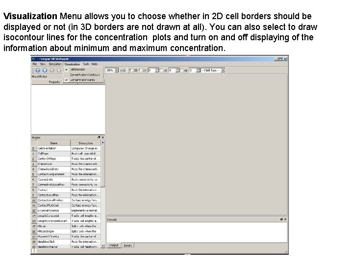 Visualization Menu allows you to choose whether in 2 D cell borders should be