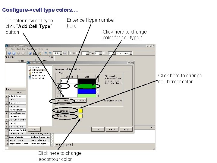 Configure->cell type colors… To enter new cell type click “Add Cell Type” button Enter