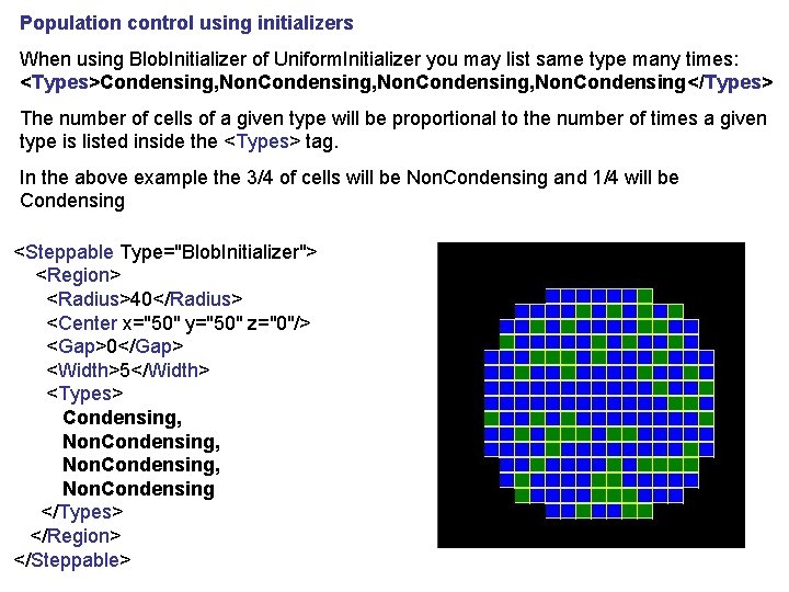 Population control using initializers When using Blob. Initializer of Uniform. Initializer you may list