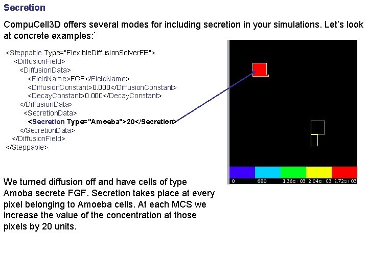 Secretion Compu. Cell 3 D offers several modes for including secretion in your simulations.