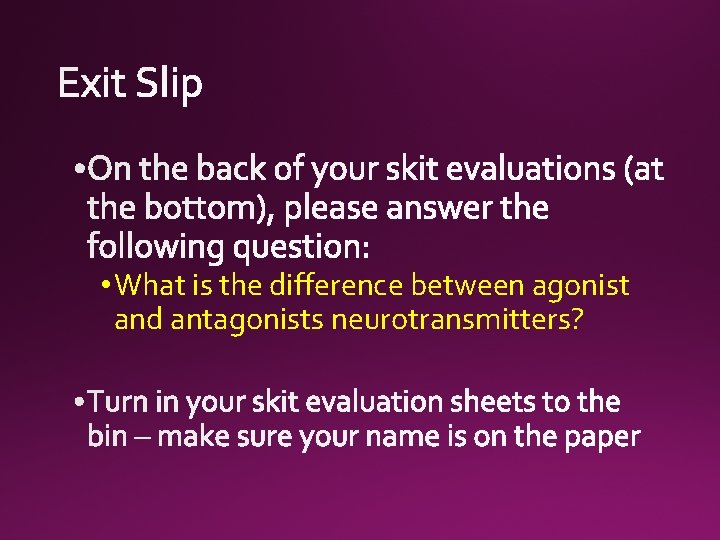  • What is the difference between agonist and antagonists neurotransmitters? 