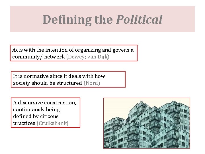 Defining the Political Acts with the intention of organizing and govern a community/ network